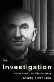 The Investigation - a true story from Nazi Germany