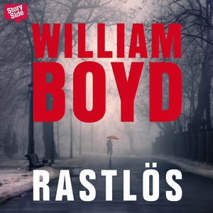 Rastlös (ljudbok) av William Boyd