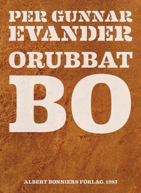 Orubbat bo (e-bok) av Per Gunnar Evander, Per G
