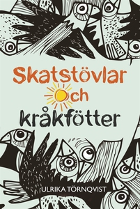 Skatstövlar och kråkfötter (e-bok) av Ulrika Tö