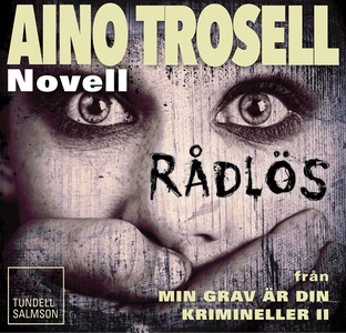 Rådlös, novell ur Krimineller II (ljudbok) av A
