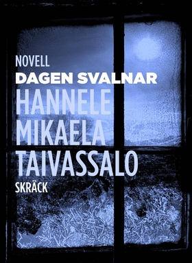 Dagen svalnar (e-bok) av Hannele Mikaela Taivas