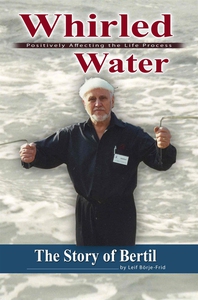 Whirled Water Positively Affecting the Life Pro