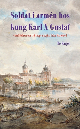 Soldat i armén hos kung Karl X Gustaf (e-bok) a