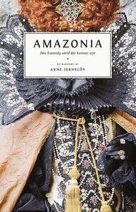 Amazonia: Den framtida värld där kvinnor styr (