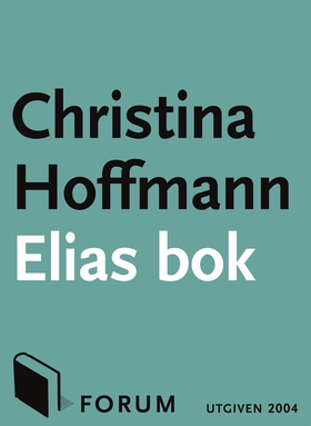Elias bok (e-bok) av Christina Hoffmann