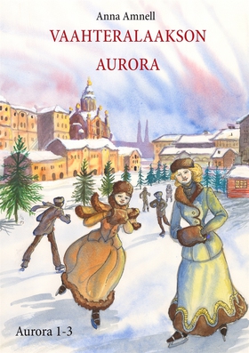 Vaahteralaakson Aurora (e-bok) av Anna Amnell