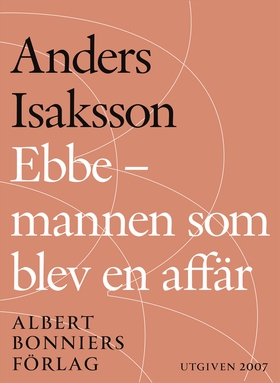 Ebbe - mannen som blev en affär : Historien om 