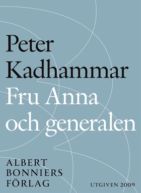 Fru Anna och generalen (e-bok) av Peter Kadhamm