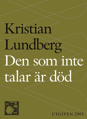 Den som inte talar är död : En berättande dikt