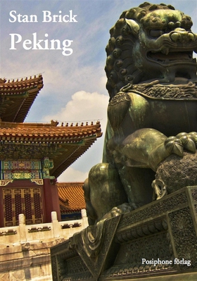 Peking (e-bok) av Stan Brick
