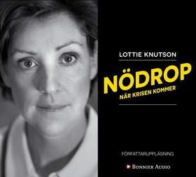 Nödrop : när krisen kommer (ljudbok) av Lottie 