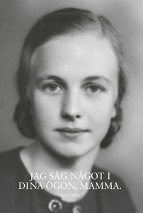 Jag såg något i dina ögon, mamma. (e-bok) av An