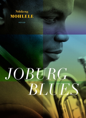 Joburg Blues (e-bok) av Nthikeng Mohlele