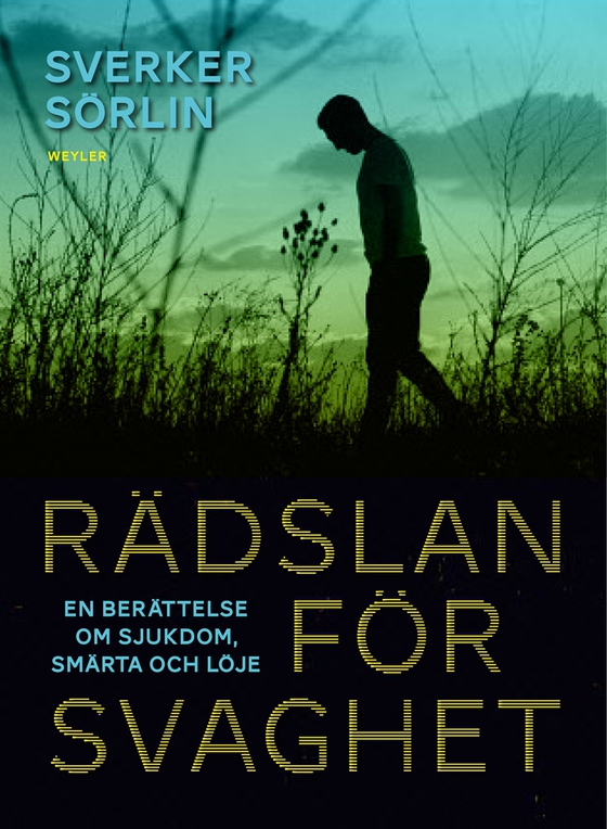 Rädslan för svaghet