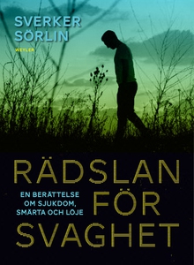Rädslan för svaghet (e-bok) av Sverker Sörlin