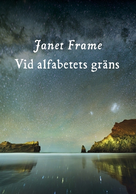 Vid alfabetets gräns (e-bok) av Janet Frame