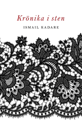 Krönika i sten (e-bok) av Ismail Kadare