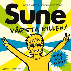 Sune värsta killen! (ljudbok) av Sören Olsson,