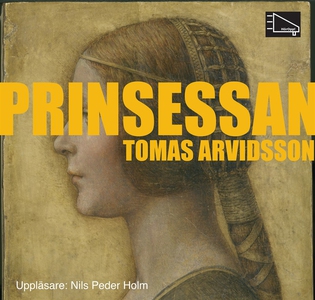 Prinsessan (ljudbok) av Tomas Arvidsson