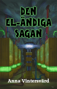 Den el-ändiga sagan (ljudbok) av Anna Vintersvä