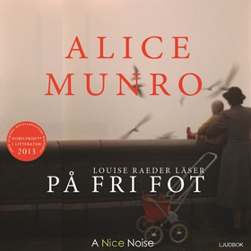 På fri fot (ljudbok) av Alice Munro