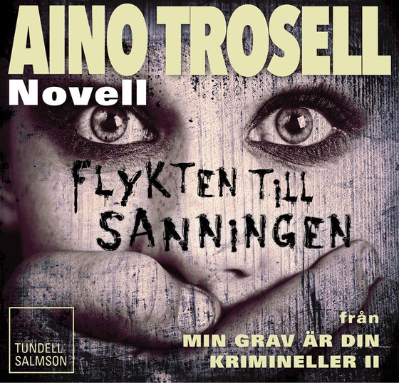 Flykten till sanningen, novell ur Krimineller II