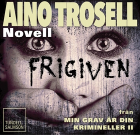 Frigiven - novell ur Krimineller II (ljudbok) a