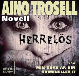 Herrelös, novell ur Krimineller II (ljudbok) av