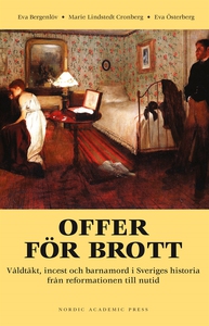 Offer för brott : våldtäkt, incest och barnamor