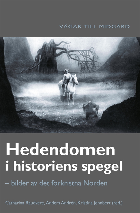 Hedendomen i historiens spegel : bilder av det förkristna Norden