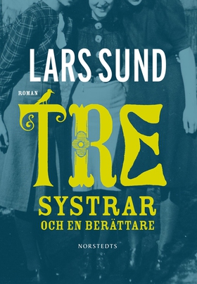 Tre systrar och en berättare (e-bok) av Lars Su