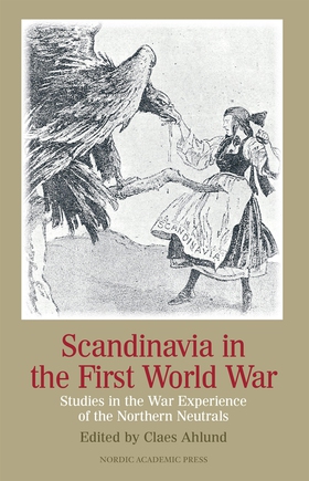 Scandinavia in the first world war : studies in