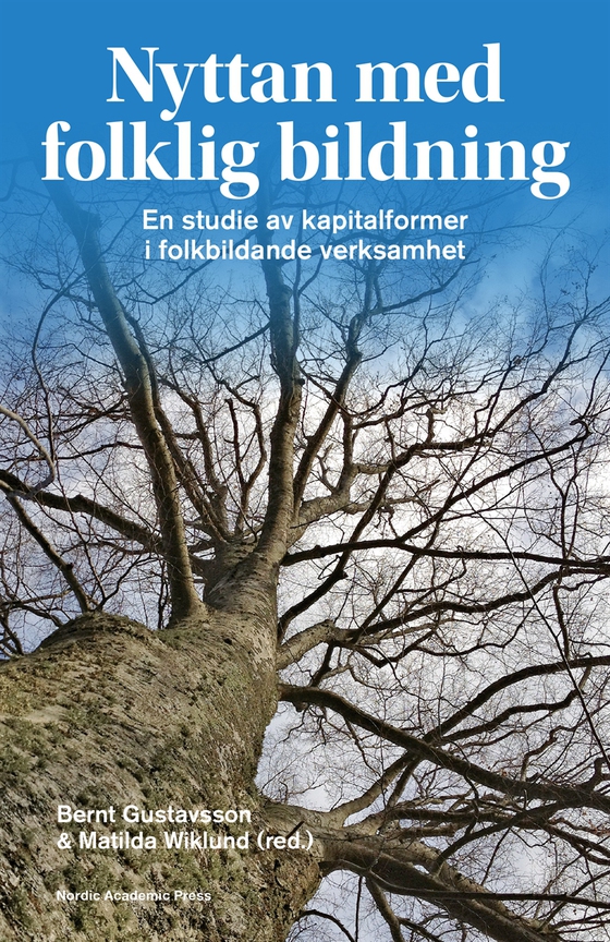 Nyttan med folklig bildning : en studie av kapitalformer i folkbildande verksamhet (e-bok) av -