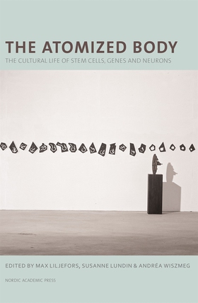 The atomized body : the cultural life of stem c
