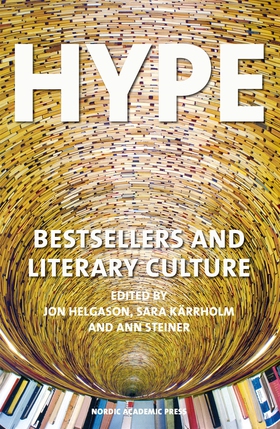 Hype : bestsellers and literary culture (e-bok)