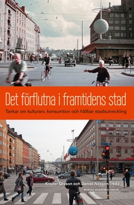 Det förflutna i framtidens stad : tankar om kul