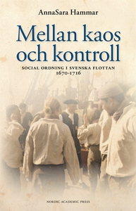 Mellan kaos och kontroll : social ordning i sve