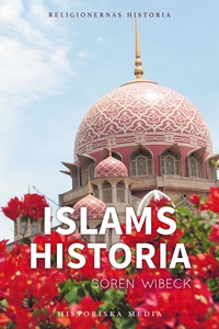 Islams historia (e-bok) av Sören Wibeck