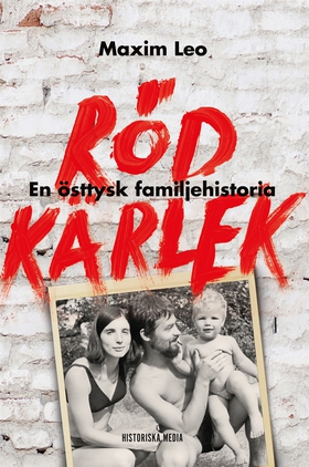 Röd kärlek : en östtysk familjehistoria (e-bok)