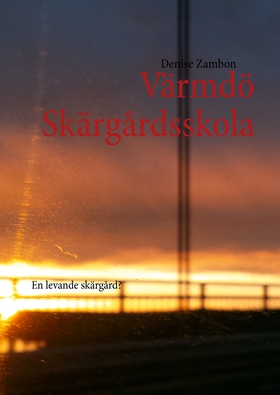 Värmdö Skärgårdsskola (e-bok) av Denise Zambon