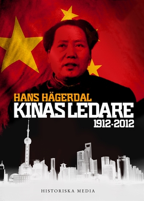 Kinas ledare : 1912-2012 (e-bok) av Hans Hägerd