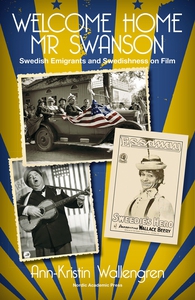 Welcome Home Mr Swanson: Swedish Emigrants and