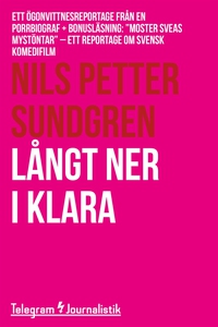 Långt ner i Klara - Ett ögonvittnesreportage fr