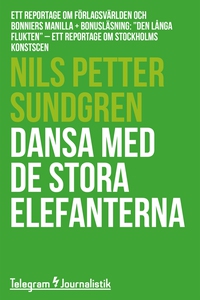 Dansa med de stora elefanterna - Ett reportage
