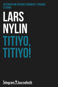 Titiyo, Titiyo! - Historien om Sveriges snabbas