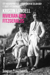 Rivieran med Fitzgeralds - Ett resereportage i