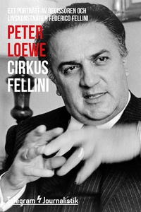 Cirkus Fellini - Ett porträtt av regissören och