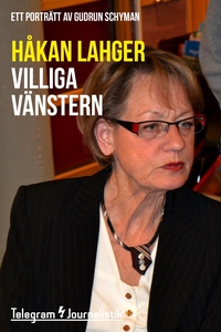 Villiga Vänstern - Ett porträtt av Gudrun Schym