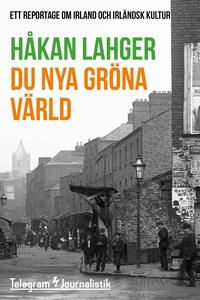 Du nya gröna värld - Ett reportage om Irland oc